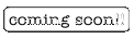 Coming Soon!!