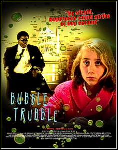 Bubble Trubble - The Movie
